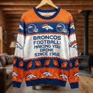 Denver Broncos NFL Ugly Christmas Sweater – “Making You Drink Since 1960” Funny Orange Fan Knit